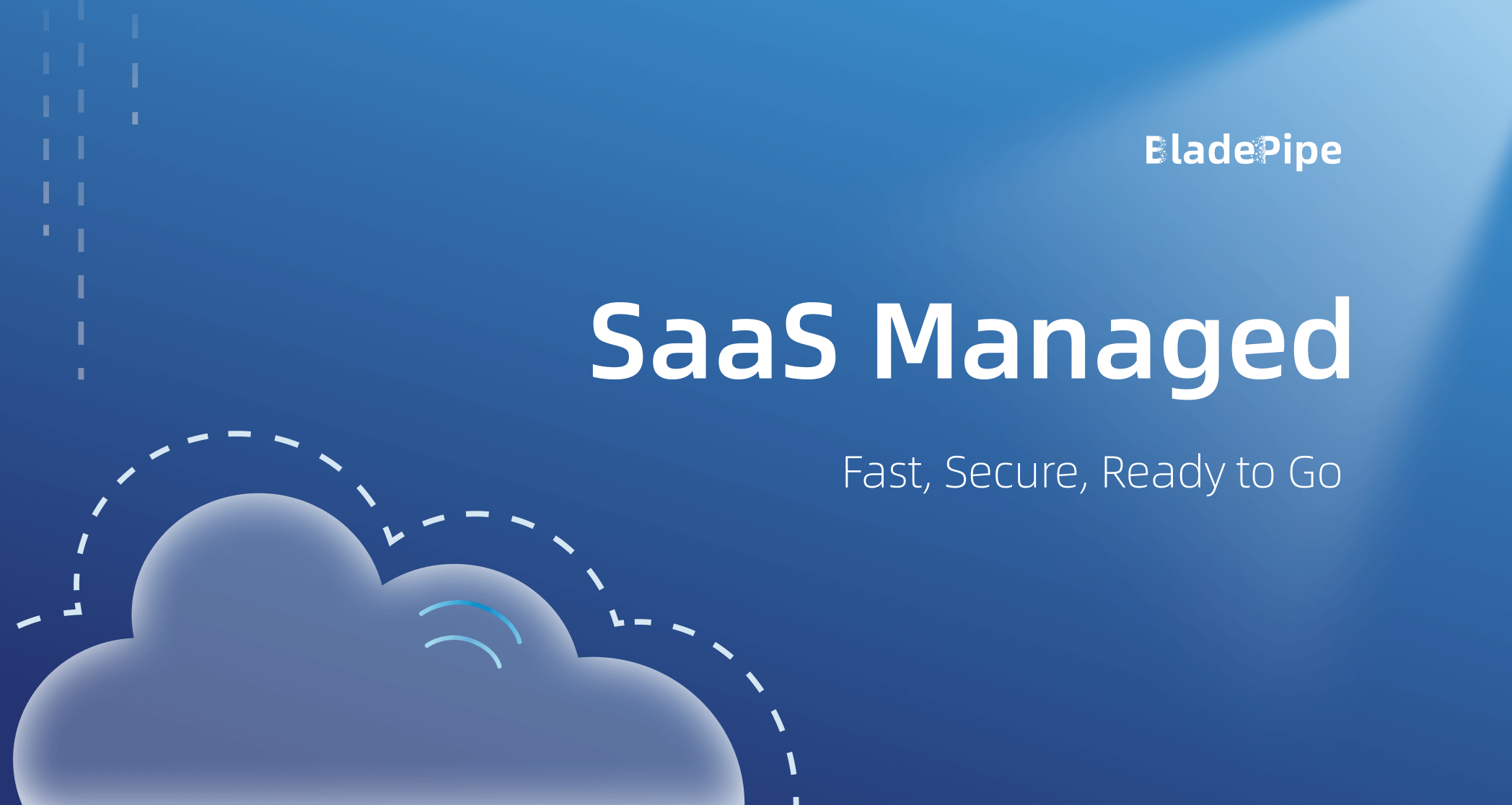BladePipe SaaS Managed is Now Available